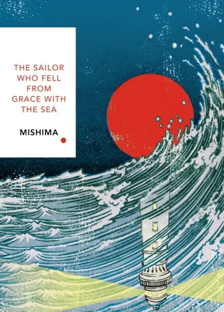 Mishima, Yukio | Sailor Who Fell from Grace With the Sea