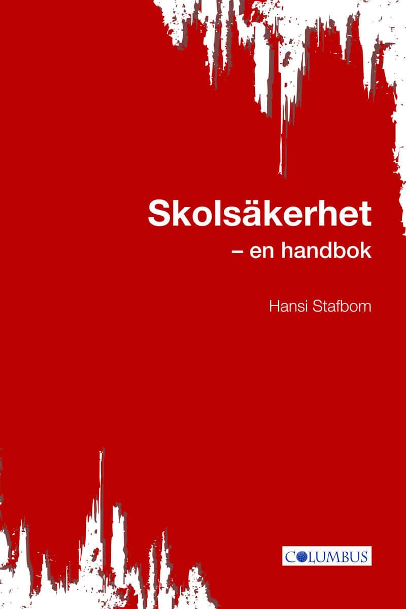 Stafbom, Hansi | Skolsäkerhet : En handbok