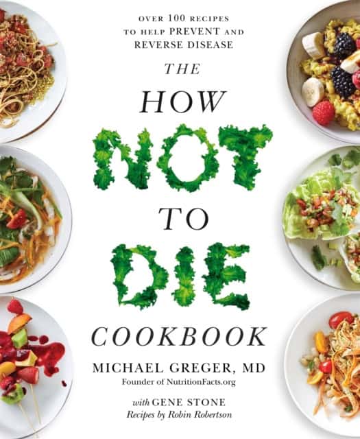 Greger, Michael | How Not to Die Cookbook