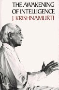 Krishnamurti, J | Awakening Of Intelligence