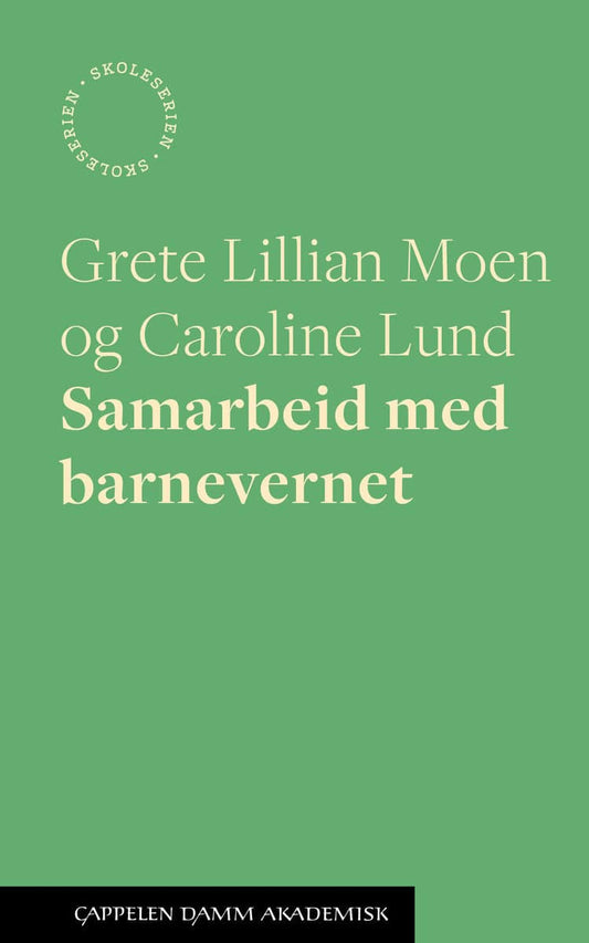 Moen, Grete Lillian | Lund, Caroline | Samarbeid med barnevernet