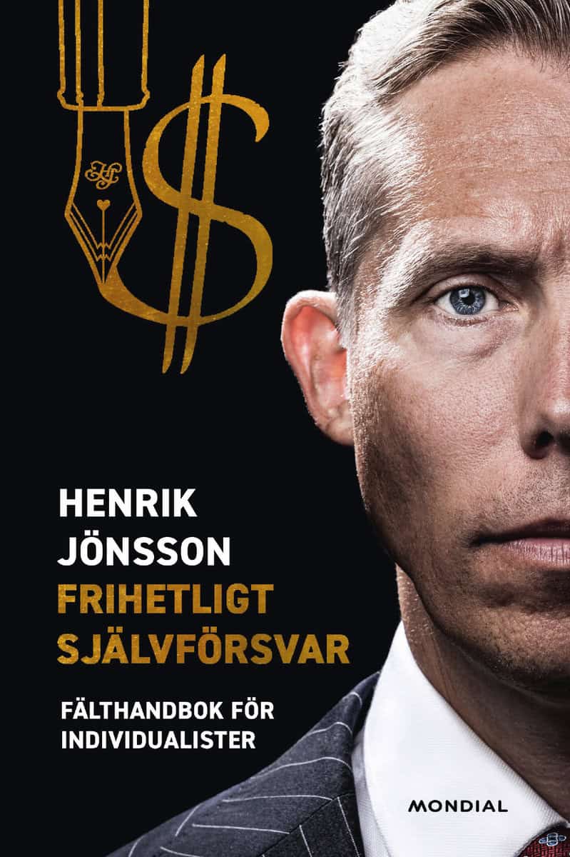 Jönsson, Henrik | Frihetligt självförsvar : Fälthandbok för individualister