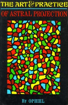 Ophiel | Art and Practice of Astral Projection