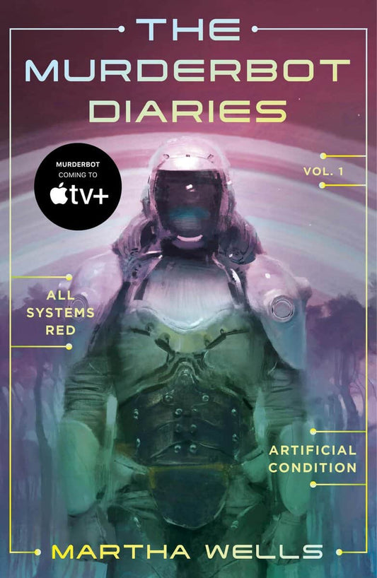 Wells, Martha | Murderbot Diaries vol 1 : All Systems Red + Artificial Condition