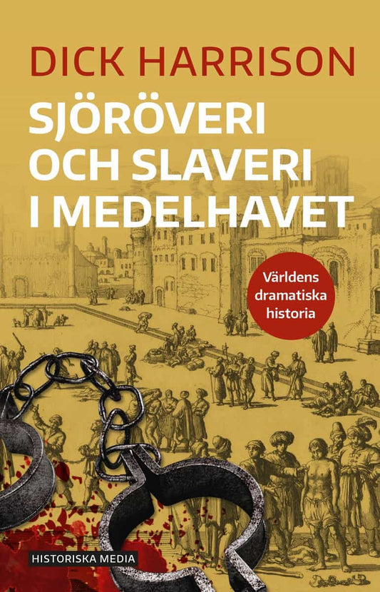 Harrison, Dick | Sjöröveri och slaveri i Medelhavet