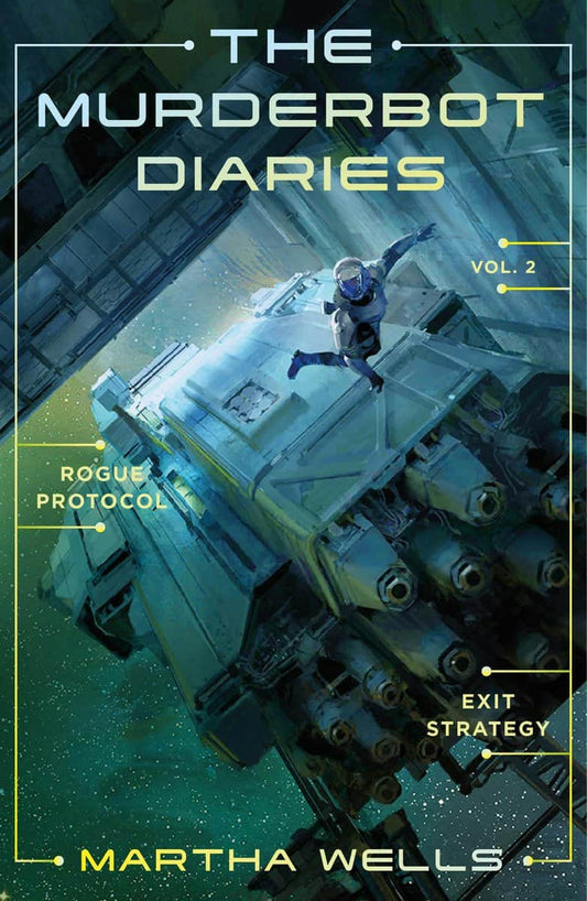 Wells, Martha | Murderbot Diaries vol 2 : Rogue Protocol + Exit Strategy
