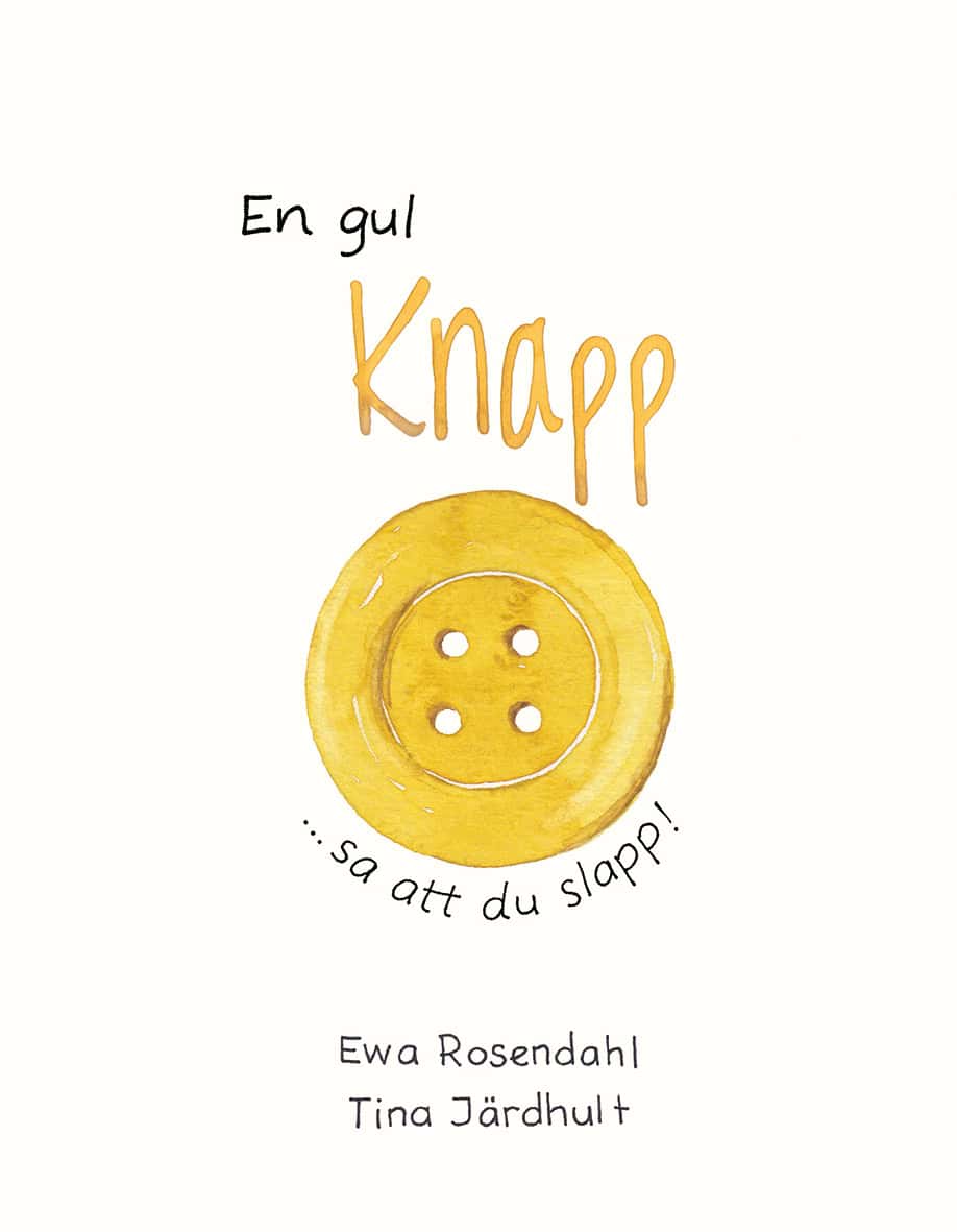 Rosendahl, Ewa | En gul knapp sa att du slapp!