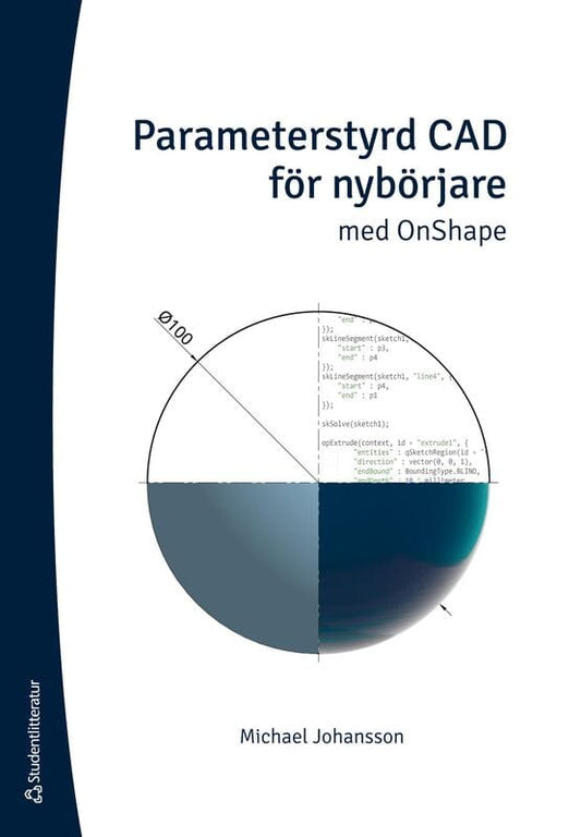 Johansson, Michael | Parameterstyrd CAD för nybörjare : Med OnShape