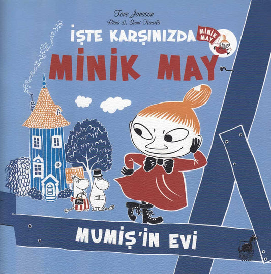 Kaarla, Riina | Här kommer Lilla My : Mumintrollets Hus (Turkiska)