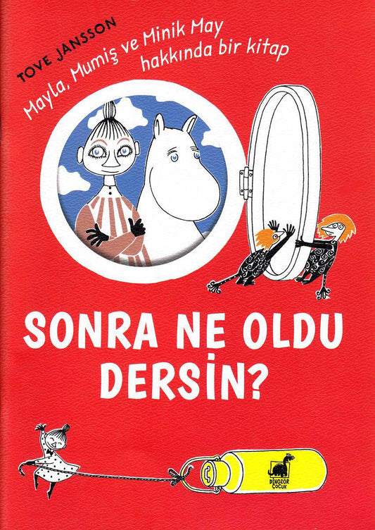 Jansson, Tove | Hur gick det sen? Boken om Mumintrollet, Mymlan och Lilla My (Turkiska)