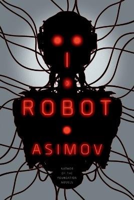 Asimov, Isaac | I, Robot