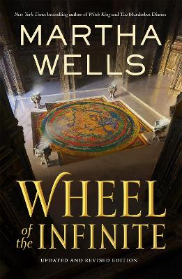 Wells, Martha | Wheel of the Infinite