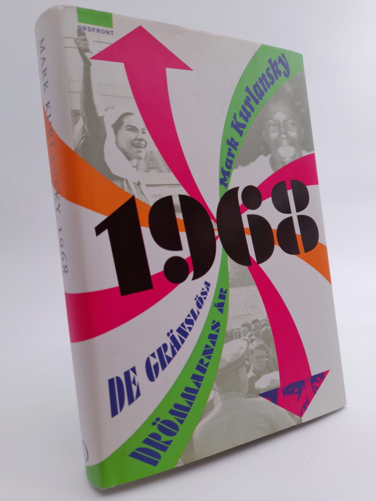Kurlansky, Mark | 1968 : De gränslösa drömmarnas år