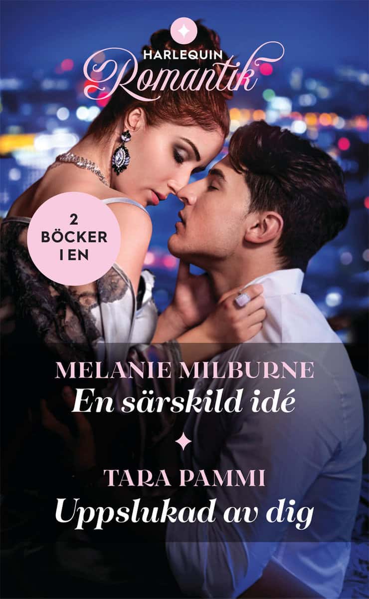Milburne, Melanie | Pammi, Tara | En särskild idé | Uppslukad av dig