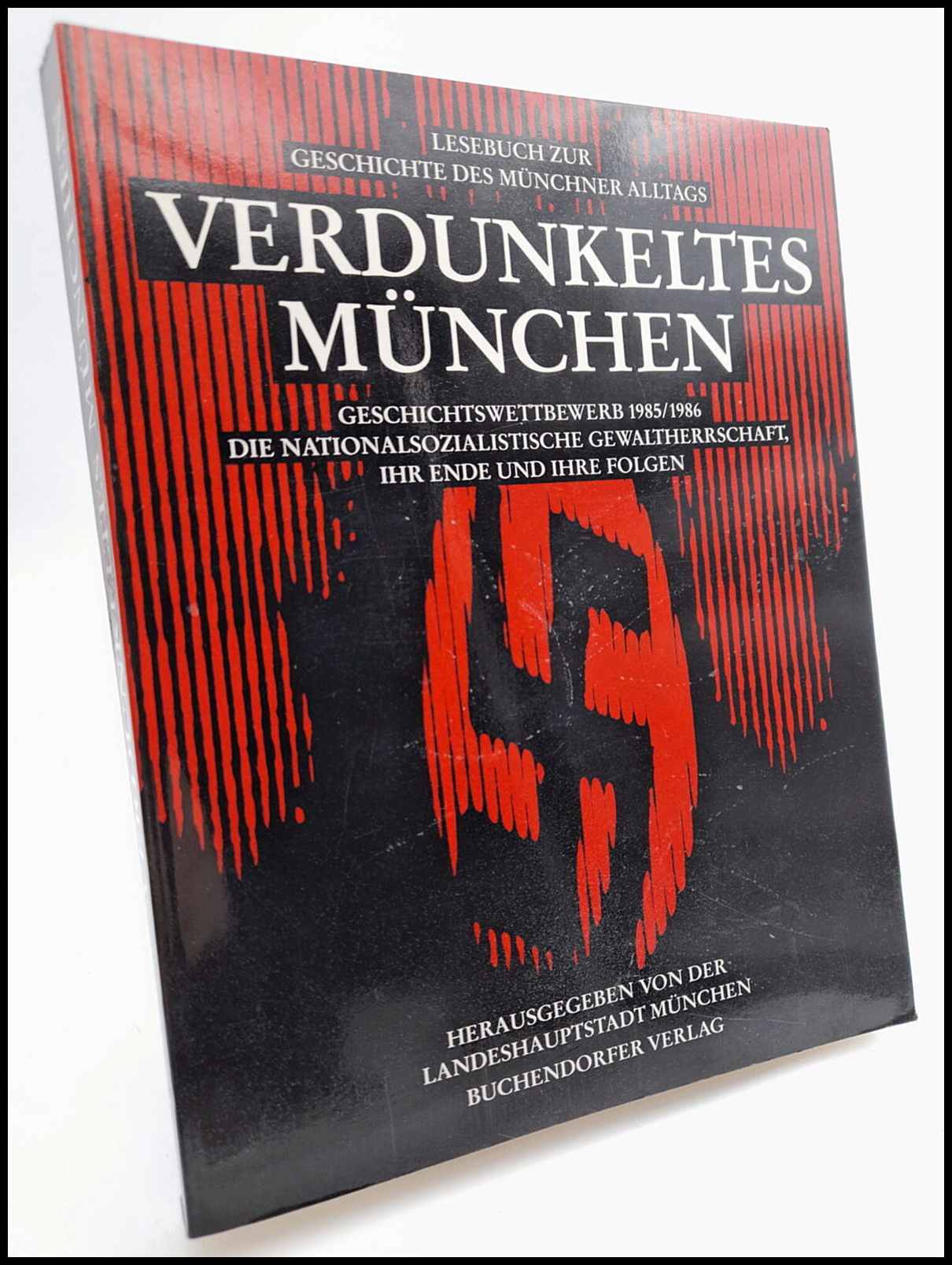 Verdunkeltes München| Lesebuch zur Geschichte des Münchner Alltags