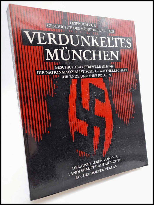 Verdunkeltes München| Lesebuch zur Geschichte des Münchner Alltags