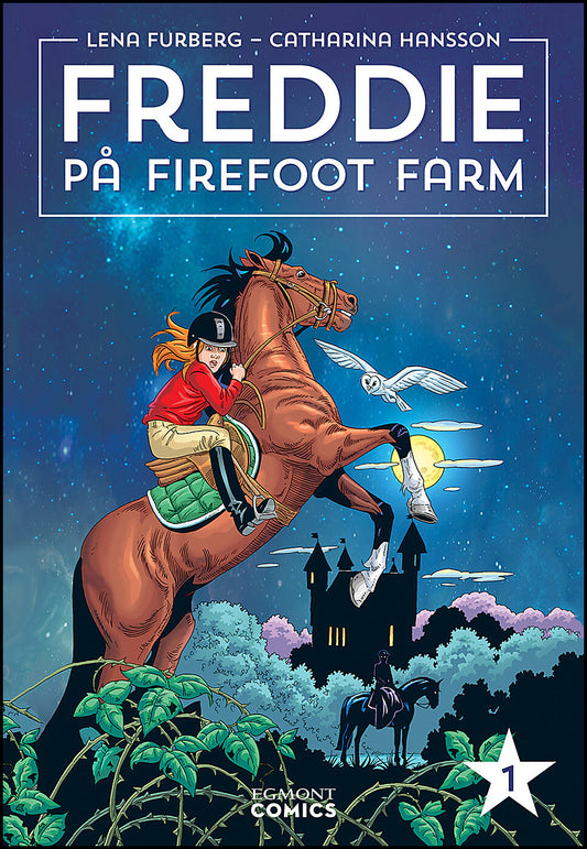 Furberg, Lena| Hansson, Catharina | Freddie på Firefoot farm. Vol 1