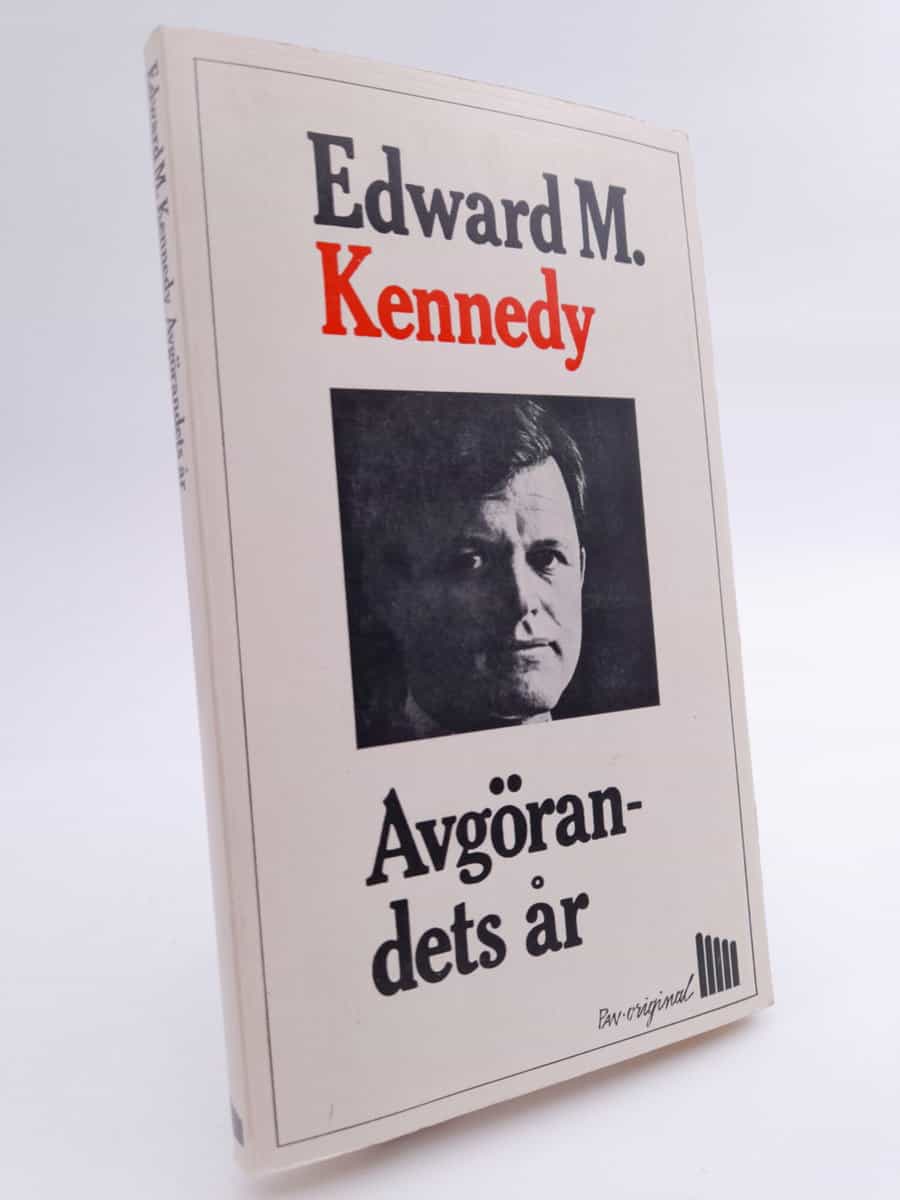 Kennedy, Edward M. | Avgörandets år : politik och program för 1970-talet