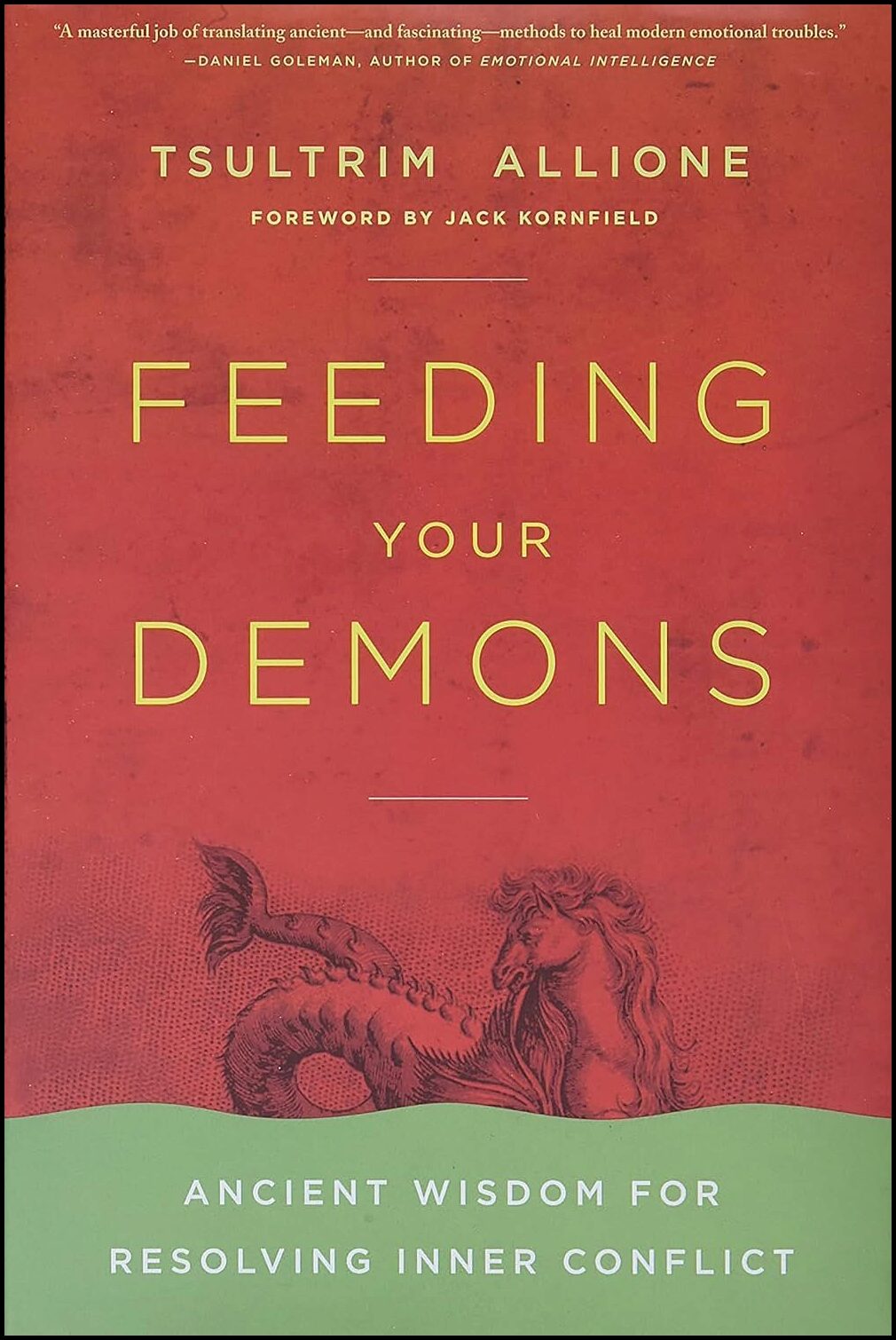 Allione, Tsultrim | Feeding your demons : Ancient wisdom for resolving inner conflict