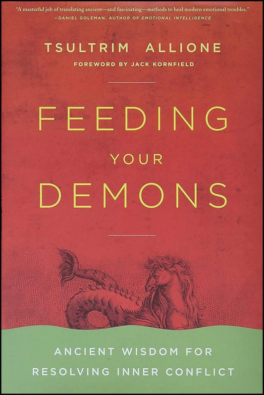 Allione, Tsultrim | Feeding your demons : Ancient wisdom for resolving inner conflict
