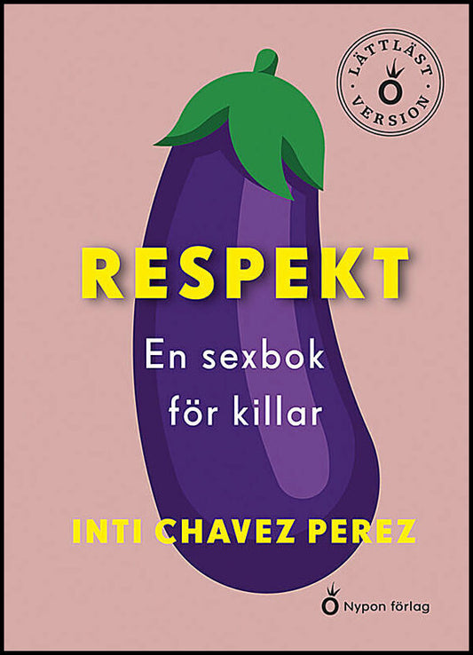 Perez, Inti Chavez | Respekt : En sexbok för killar (lättläst)