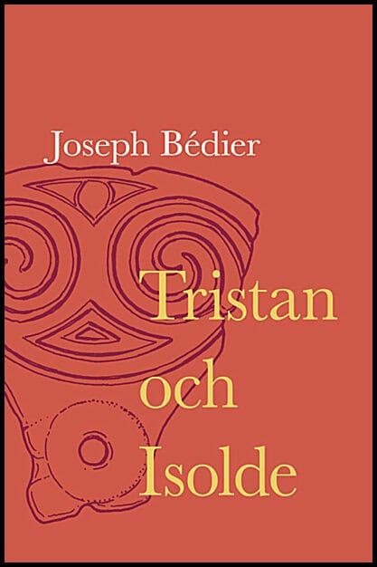 Bédier, Joseph | Tristan och Isolde