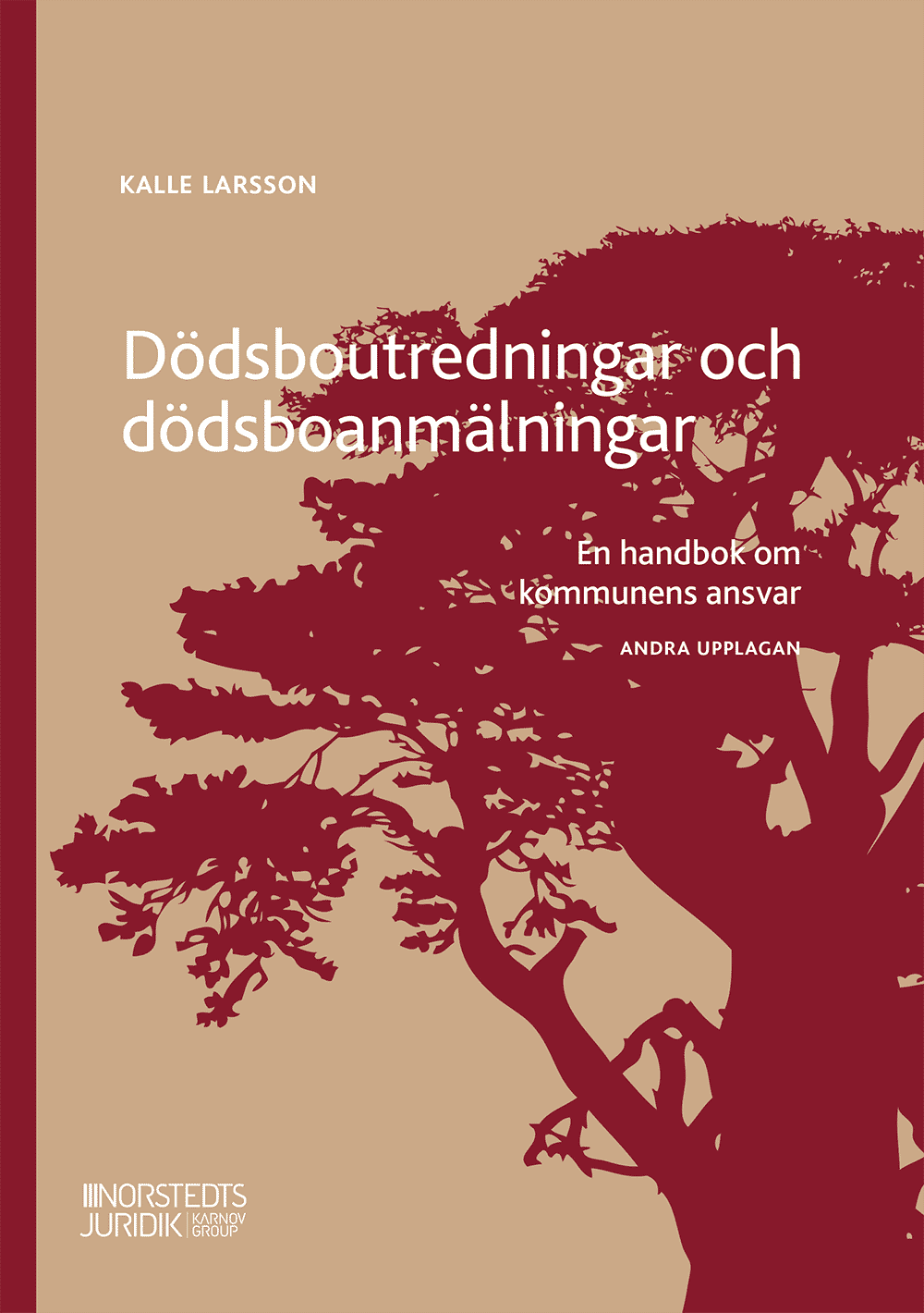 Larsson, Kalle | Dödsboutredningar och dödsboanmälningar : En handbok om kommunens ansvar