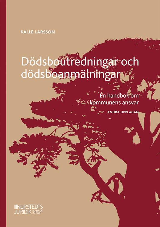 Larsson, Kalle | Dödsboutredningar och dödsboanmälningar : En handbok om kommunens ansvar