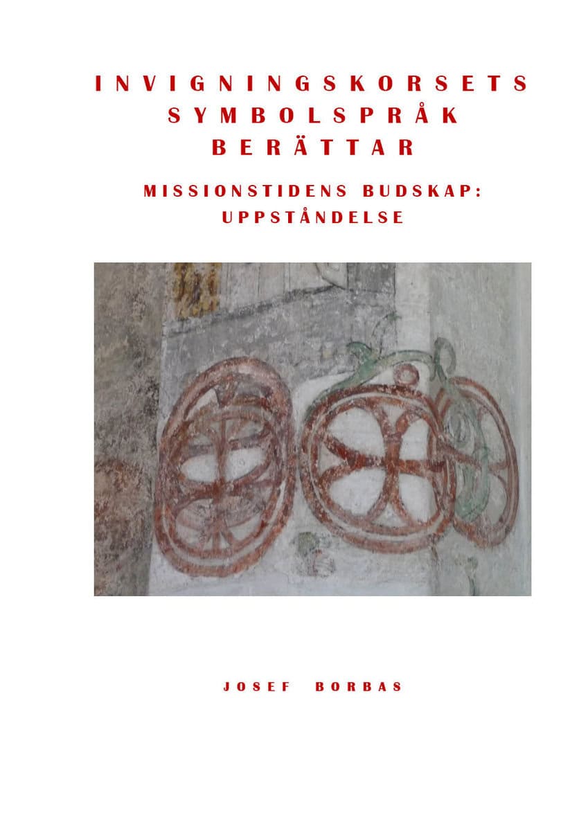 Borbas, Josef | Invigningskorsets symbolspråk berättar