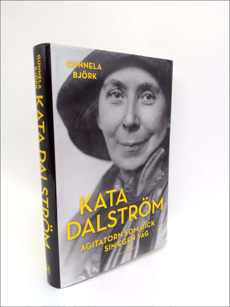 Björk, Gunnela | Kata Dahlström : Agitatorn som gick sin egen väg