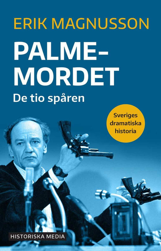 Magnusson, Erik | Palmemordet : De tio spåren