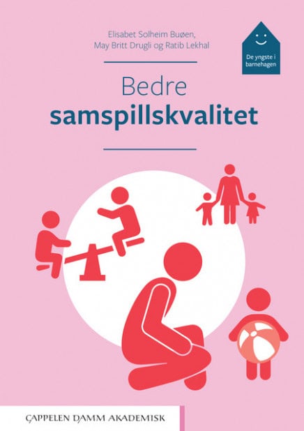 Solheim Buøen, Elisabet | Drugli, May Britt  | Lekhal, Ratib | Bedre samspillskvalitet