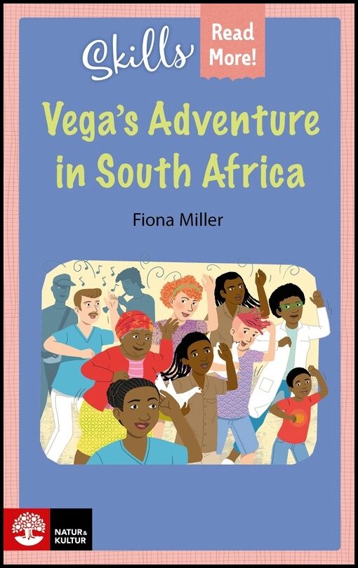 Miller, Fiona | Skills Read More! Vega's adventure in South Africa
