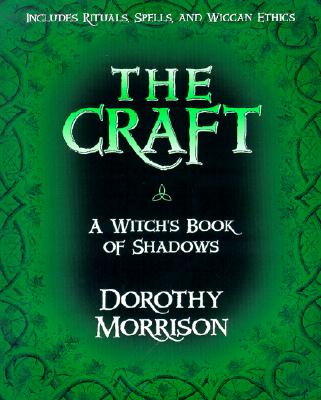 Morrison, Dorothy | Craft : A witchs book of shadows