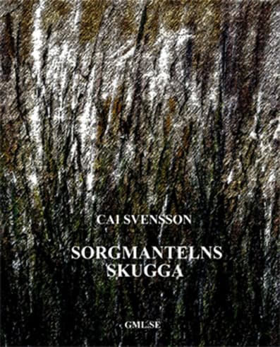 Svensson, Cai | Sorgmantelns skugga