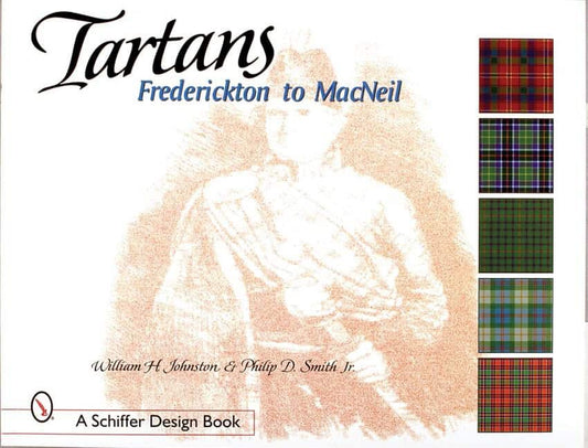 Smith, Philip D. | Tartans : Frederickton to macneil