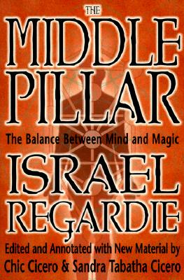Regardie, Israel | Middle pillar : The balance between mind and magic