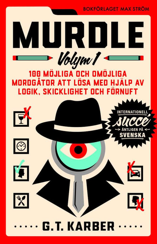 Karber, G. T. | Murdle Volym 1. 100 möjliga och omöjliga mordgåtor att lösa med hjälp av logik, skicklighet och förnuft