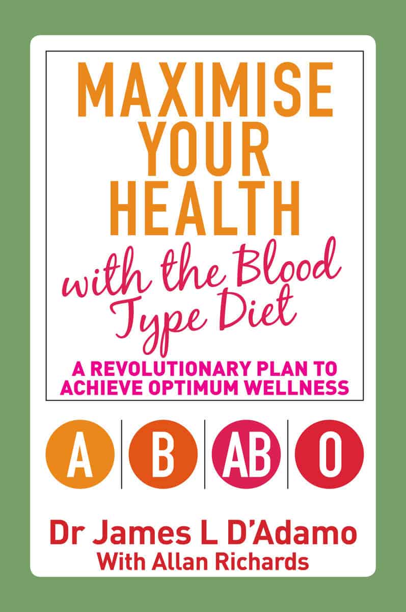 D'Adamo, James. | Maximise your health with the blood type diet : A revolutionary plan to ach