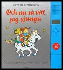 Lindgren, Astrid | Och nu så vill jag sjunga