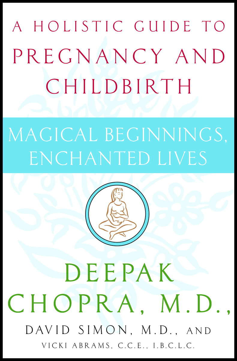 Chopra, Deepak Md | Simon, David Md | Magical Beginnings, Enchanted Lives