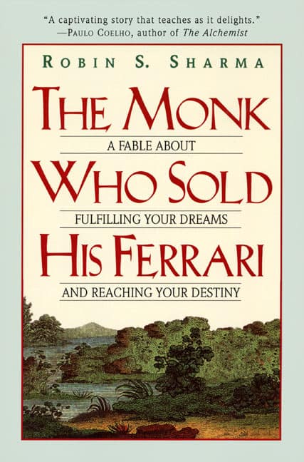 Sharma, Robin S | Monk Who Sold His Ferrari : A Fable Of Fulfilling Your Dreams