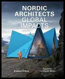 Lindhardt Weiss, Kristoffer | Nordic Architects : Global Impacts