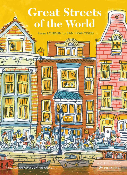 Berchtig, Frauke | Great Streets of the World : From London to San Francisco