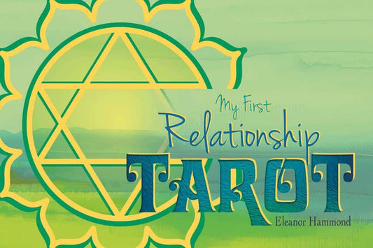 Hammond, Eleanor | My First Relationship Tarot