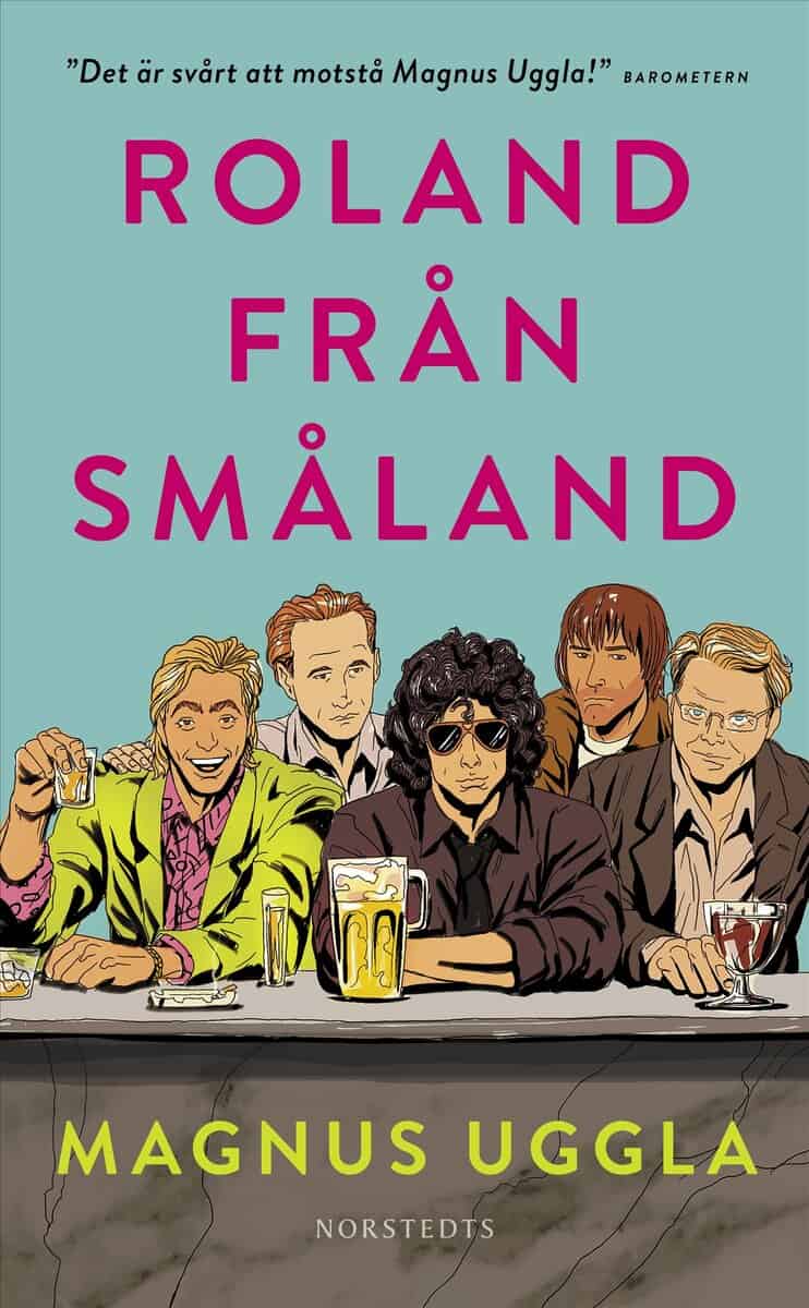 Uggla, Magnus | Roland från Småland