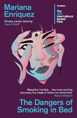 Enriquez, Mariana | The Dangers of Smoking in Bed