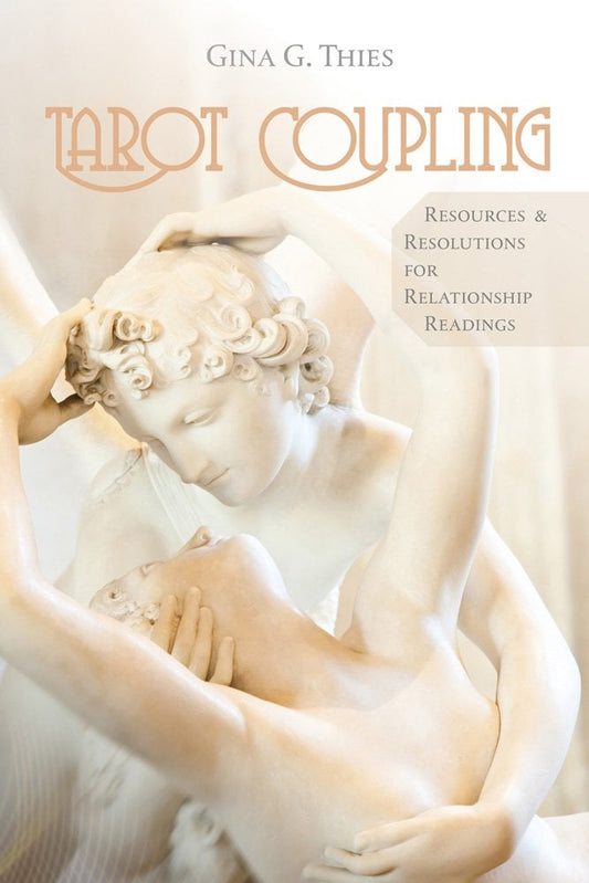 Thies, Gina G. | Tarot coupling : Resources & resolutions for relationship readings