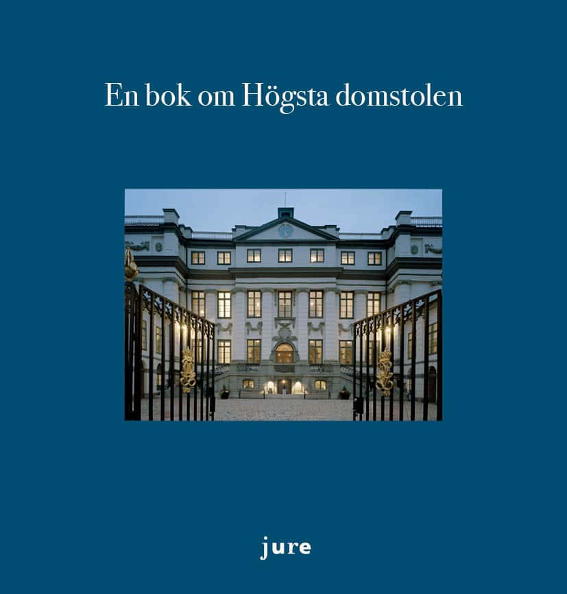 Andersson, Sten | Reimer, Stefan | Sternberg, Sofia [red.] | En bok om Högsta domstolen