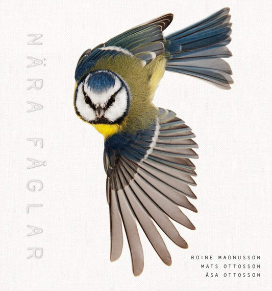 Magnusson, Roine | Ottosson, Mats | Ottosson, Åsa | Nära fåglar